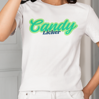Candy Licker T Shirt for Man or Woman