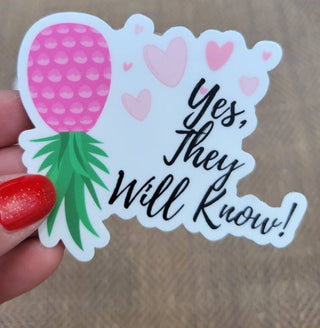 Yes, They Will Know sticker for the Swinger lifestyle. A pink upside down pineapple with hearts sticker for tumblers, Durable and Thick