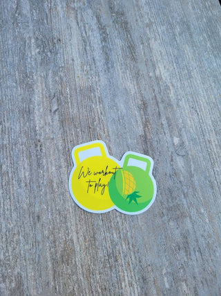 Workout sticker, We workout to play with an Upside down pineapple, Gm water bottle sticker, Swinger sticker