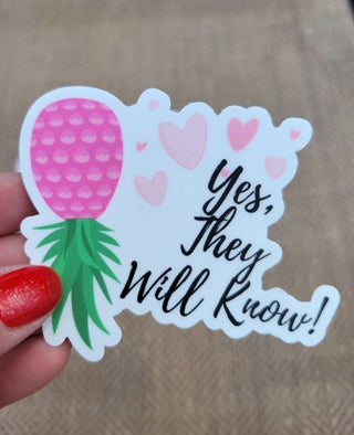 Yes, They Will Know sticker for the Swinger lifestyle. A pink upside down pineapple with hearts sticker for tumblers, Durable and Thick