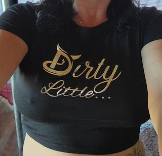 Dirty Little ... Crop Top Shirt, Black Top, BDSM shirt, Alternative Fashion, Foiled, M/L, Slim Fit for the Lifestyle