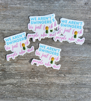 We Aren't Swingers Lifestyle Sticker, Upside Down Pineapple Sticker, Sexy Host or Hostess Gift, Alternative Lifestyle Sticker,