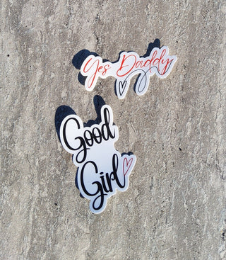Yes Daddy and Good Girl Sticker Set / Lifestyle / BDSM / Submissive / Weatherproof, Thick, and Durable