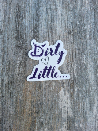 Dirty Little Sticker / Hot wife / Sexy Lifestyle Sticker. / 2.5" x 2.5" / Durable Sticker for cups