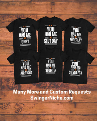 You Had Me At..... 12 Options / Swinger Lifestyle /Orgy/Threesome/Foreplay and so much more / Custom Options Available