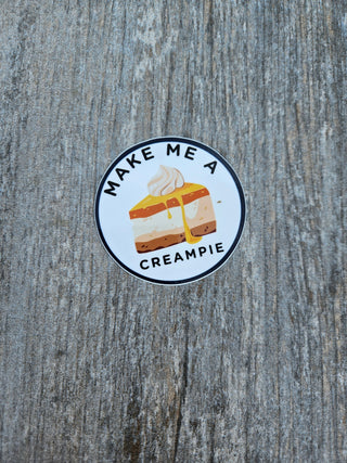 Creampie Adult Sticker - Glossy, Make Me A Cream Pie