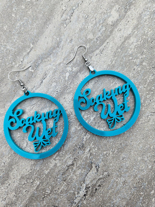 Soaking Wet Acrylic Earrings, Two Size Option, Slutty Earrings, Gift for her, Resort Earrings
