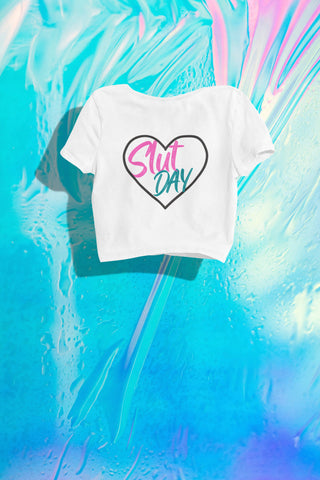 Slut Day /Crop Top / Tshirt / Fun Lifestyle Shirt / Multiple Size Options