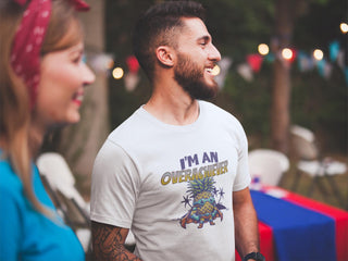 I'm An Overachiever Women or Men T Shirt with A Superhero Pineapple,