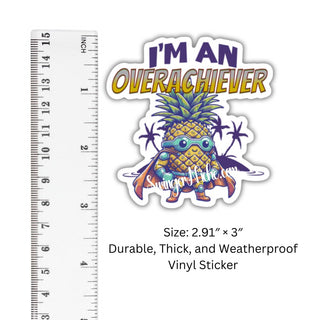 I'm An Overachiever Super Hero Pineapple Vinyl Sticker, Pineapple Decor