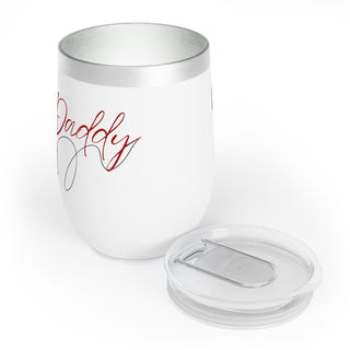 Chill Wine Tumbler Yes Daddy Good Girl, BDSM Gift, Submissive Tumbler