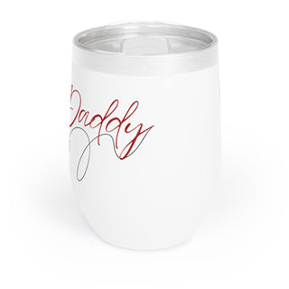 Chill Wine Tumbler Yes Daddy Good Girl, BDSM Gift, Submissive Tumbler