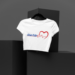Slut Life Crop Top or T-Shirt